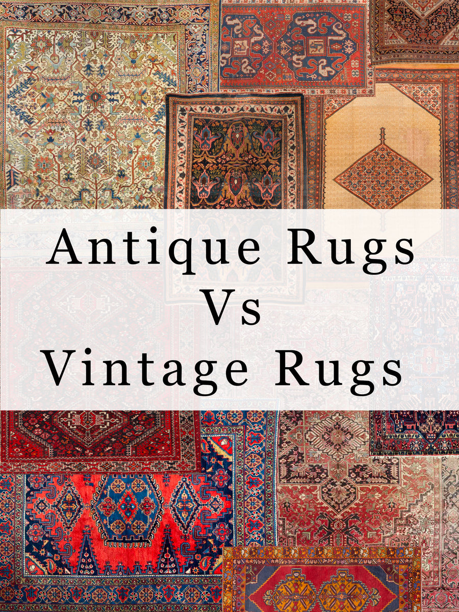 The Difference Between Antique Rugs & Vintage Rugs – The Loom House